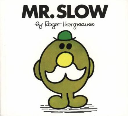 Mr. Slow 0613262417 Book Cover