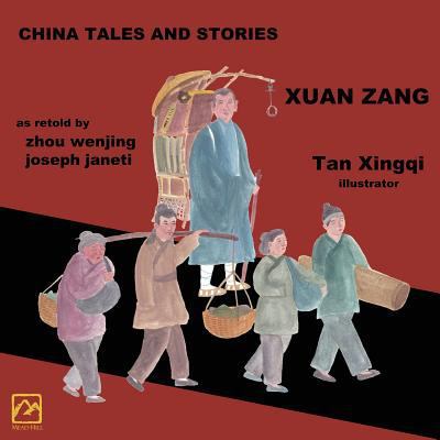 China Tales and Stories: XUAN ZANG: English Ver... 1727342003 Book Cover