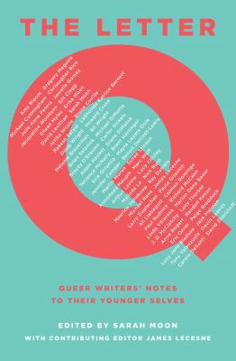 The Letter Q: Queer Writers' Notes to Their You... 0545399327 Book Cover