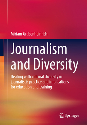 Journalism and Diversity: Dealing with Cultural... 3658491914 Book Cover