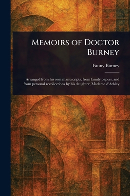 Memoirs of Doctor Burney 1023492865 Book Cover