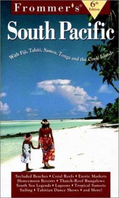 Frommer's South Pacific: Including Fiji, Tahiti... 0028618912 Book Cover