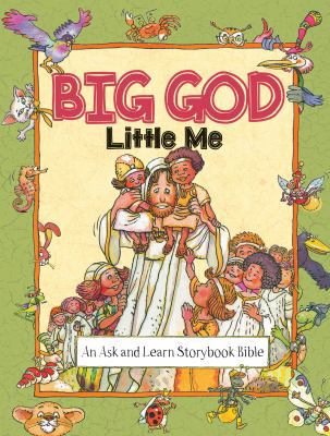 Big God, Little Me: An Ask and Learn Storybook ... 0825445957 Book Cover