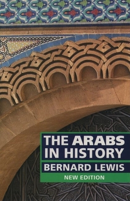 The Arabs in History 0192852582 Book Cover