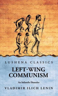 Left-Wing Communism: An Infantile Disorder B0DTYQX8NP Book Cover