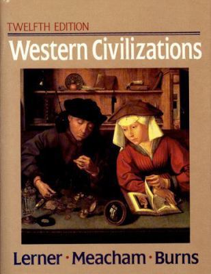 Western Civilizations, Their History and Their ... 0393962067 Book Cover