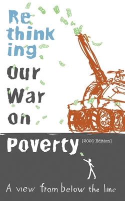 Rethinking Our War on Poverty 2020 Edition: A V... B086Y4F5R3 Book Cover