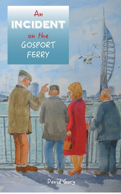 An Incident on the Gosport Ferry 1911105582 Book Cover
