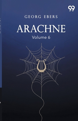 Arachne Volume 6 9376393473 Book Cover