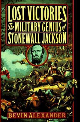 Lost Victories: The Military Genius of Stonewal... 0785807225 Book Cover