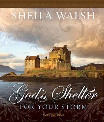 God's Shelter for Your Storm: Overcoming Life's... 1404190104 Book Cover