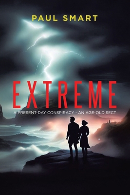 Extreme: A Present-Day Conspiracy - An Age-Old ... 0228817226 Book Cover