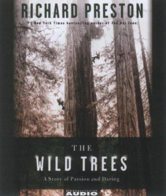 The Wild Trees: A Story of Passion and Daring 074356121X Book Cover