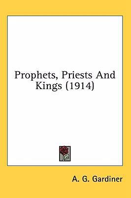 Prophets, Priests And Kings (1914) 1436589967 Book Cover