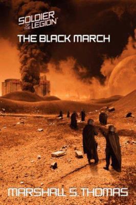 The Black March (Soldier of the Legion, Book 2) 1601451008 Book Cover
