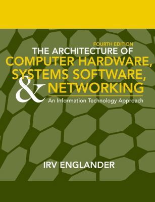 The Architecture of Computer Hardware, Systems ... 0471715425 Book Cover