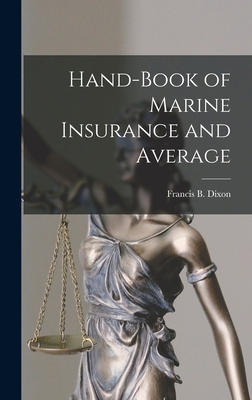 Hand-Book of Marine Insurance and Average 101741193X Book Cover