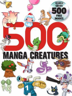 500 Manga Creatures [With CDROM] 0061650501 Book Cover