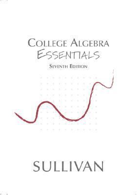 College Algebra Essentials 0131469630 Book Cover