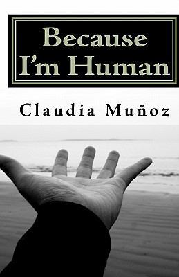 Because I'm Human: A memoir 1451565232 Book Cover