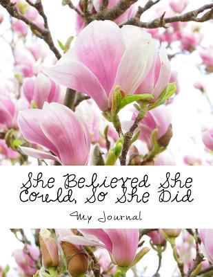 She Believed She Could, So She Did: Giant-Sized... 1986286924 Book Cover
