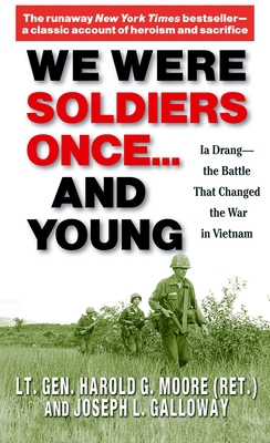 We Were Soldiers Once... and Young: Ia Drang - ... 0345472640 Book Cover