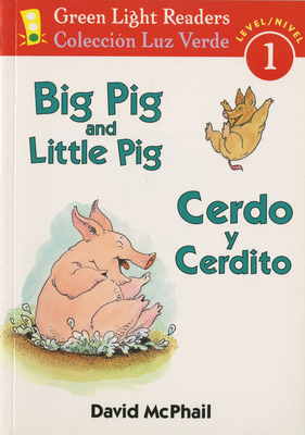 Big Pig and Little Pig/Cerdo Y Cerdito: Bilingu... 015206561X Book Cover