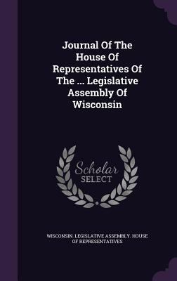 Journal Of The House Of Representatives Of The ... 1355695619 Book Cover