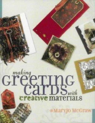 Making Greeting Cards with Creative Materials 0715312618 Book Cover