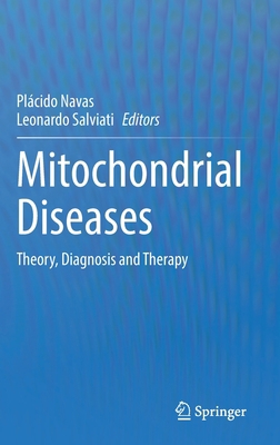 Mitochondrial Diseases: Theory, Diagnosis and T... 3030701468 Book Cover