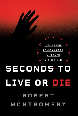 Seconds to Live or Die: Life-Saving Lessons fro... 1544509499 Book Cover