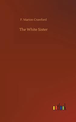 The White Sister 3734031494 Book Cover