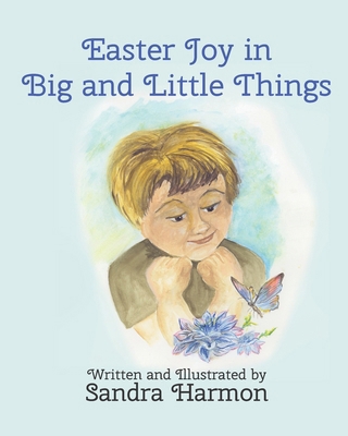Easter Joy in Big and Little Things 1961153068 Book Cover