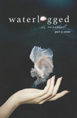 Waterlogged: Part 3 - Crest B0F3XWL8YP Book Cover