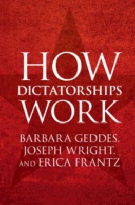 How Dictatorships Work 1107115825 Book Cover