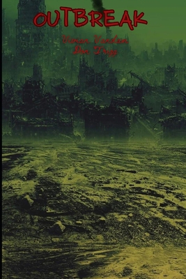 Outbreak: An Extreme Zombie Horror B0CRZHY3K4 Book Cover