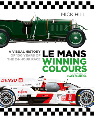 Le Mans Winning Colours: A Visual History of 10... 1803992018 Book Cover