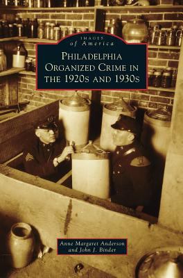 Philadelphia Organized Crime in the 1920s and 1... 153167285X Book Cover