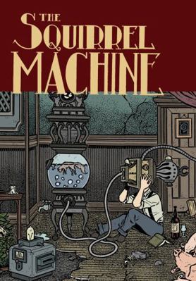 The Squirrel Machine 1606996460 Book Cover