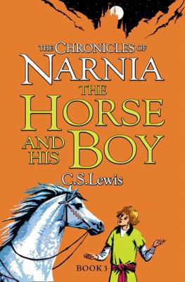 The Horse and His Boy (The Chronicles of Narnia... 0007363788 Book Cover
