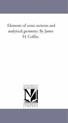 Elements of Conic Sections and Analytical Geome... 1425512658 Book Cover