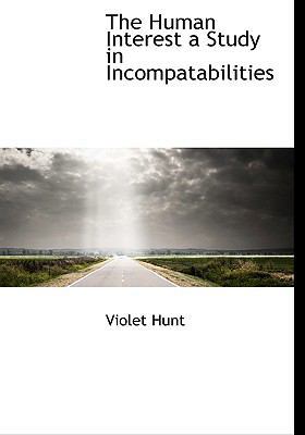 The Human Interest a Study in Incompatabilities 1113771445 Book Cover