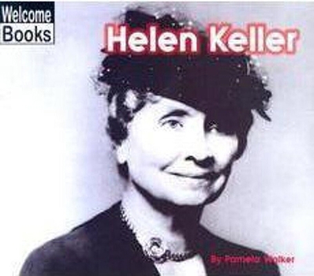 Helen Keller (Welcome Books: Real People) 0516235885 Book Cover