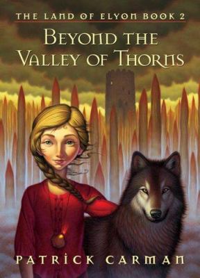 Beyond the Valley of Thorns (Land of Elyon) 0439700949 Book Cover