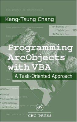 Programming ArcObjects with VBA: A Task-Oriente... 0849327814 Book Cover