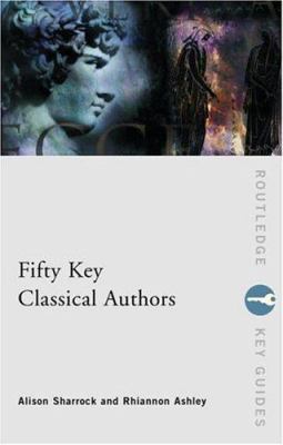 Fifty Key Classical Authors 0415165105 Book Cover