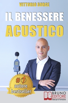 Il Benessere Acustico: Idee e Consigli Utili Pe... [Italian] 8861748198 Book Cover