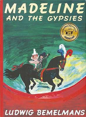 Madeline and the Gypsies. Ludwig Bemelmans 1407110578 Book Cover