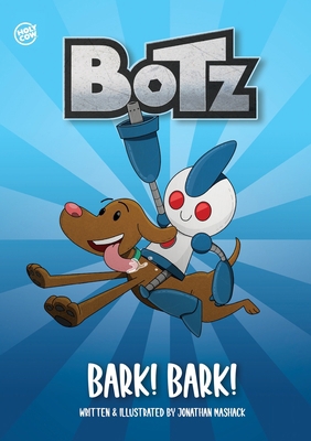 Botz: Bark! Bark! 1953232043 Book Cover