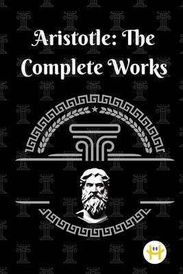 Aristotle: The Complete Works 935848019X Book Cover
